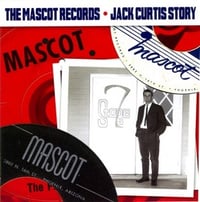 Image 1 of The Mascot Records – Jack Curtis Story