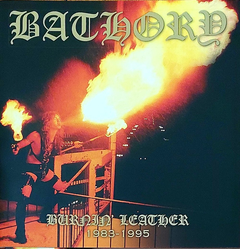 BATHORY - BURN'IN LEATHER  1983 - 1995