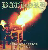 Image 1 of BATHORY - BURN'IN LEATHER  1983 - 1995