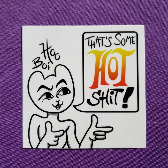 Hot Shit - 3" Sticker