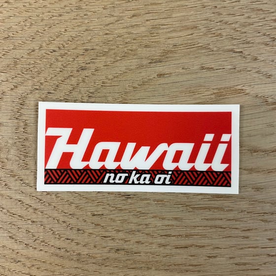 Image of Hawaii No Ka Oi 3'' Vinyl Sticker 