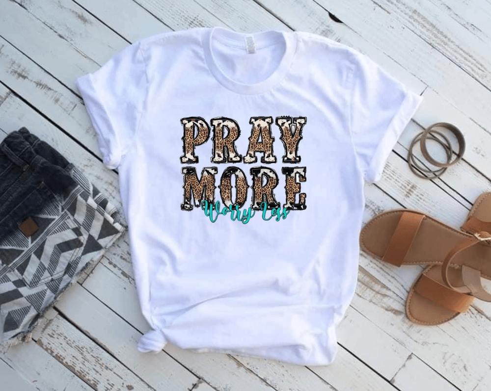 Image of "Pray More, Worry Less" Tee