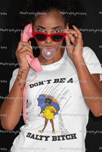 Image 1 of  Don't Be a Salty B* - Graphic TShirt/Hoodie