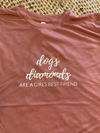 Image 1 of Dogs not diamonds