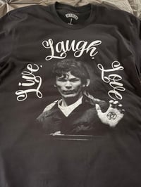 Image 2 of Live Laugh Love shirt!
