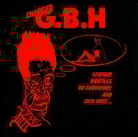 G.B.H. - "Leather, Bristles, No Survivors and Sick Boys" Lp