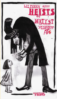 LIL' PUDDIN & THE HEISTS OF DIRTY ST AS TOLD BY YE LONDON FOG & ILLUSTRATED BY JOHN BENTLY