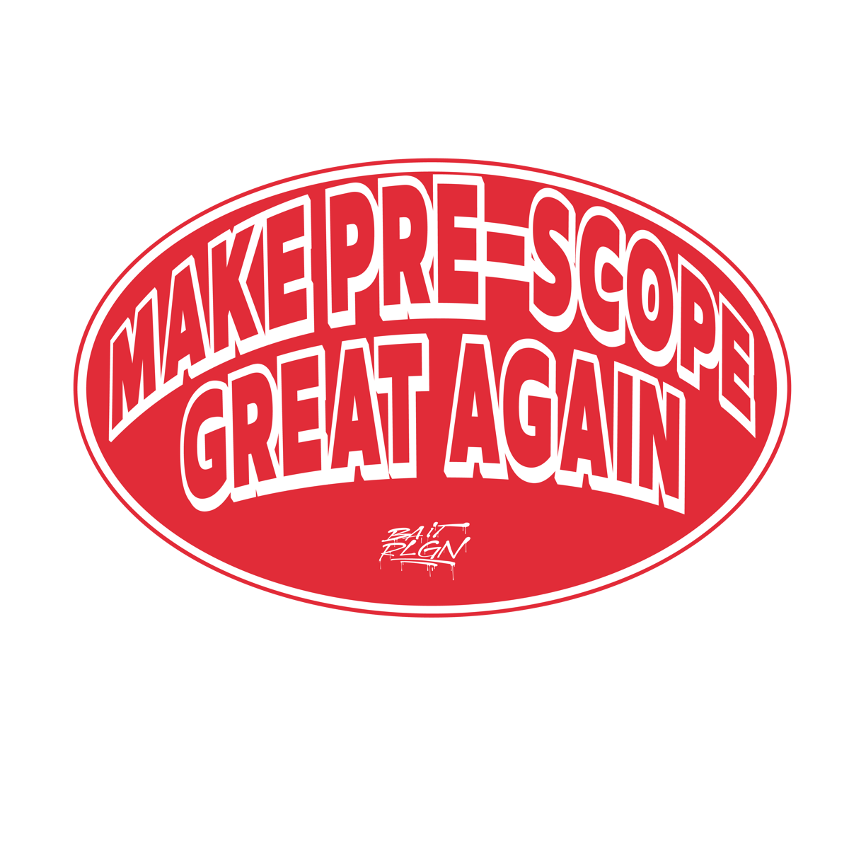 Image of MAKE PRE-SCOPE GREAT AGAIN T-SHIRT
