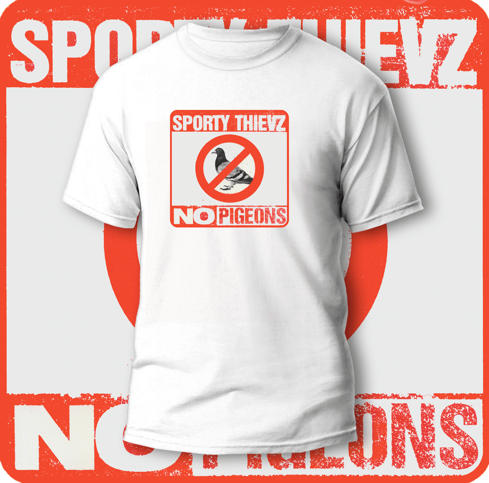 Image of SPORTY THIEVZ NO PIGEONS TEE