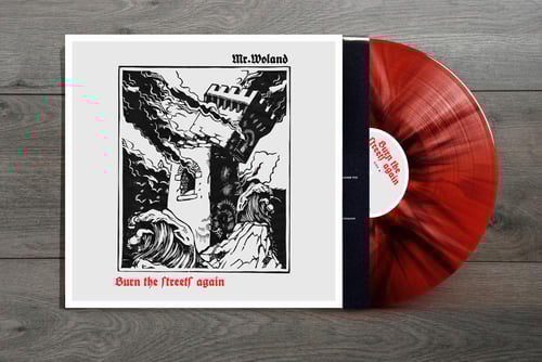 Image of MR. WOLAND - BURN THE STREETS AGAIN - VINYLS AND BUNDLES