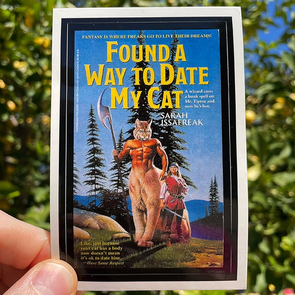 Image of Found a Way to Date My Cat - 4.25 x 2.75 sticker