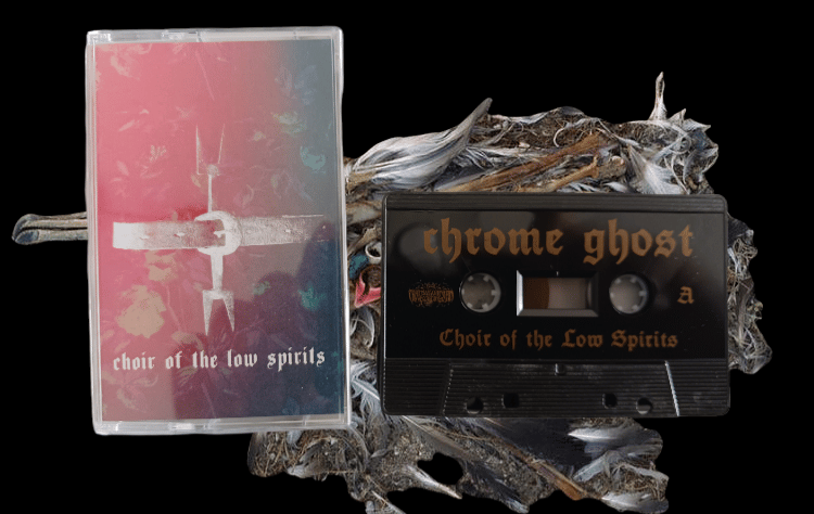 Image of Chrome Ghost - Choir Of Low Spirits 