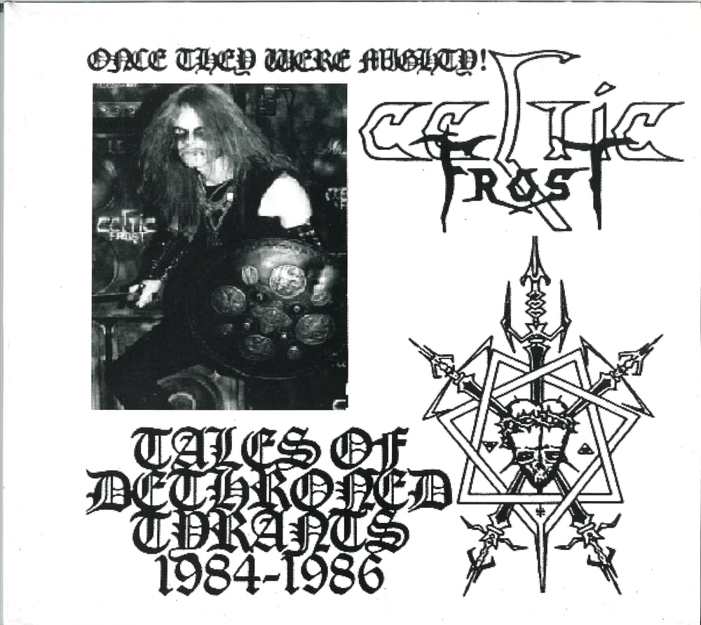 CELTIC FROST - TALES OF DETHRONED TYRANTS 1984 - 1986