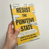 Resist The Punitive State