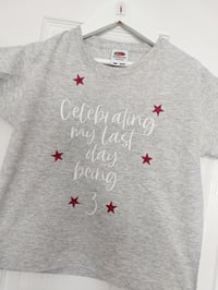 Image 2 of Celebrating My Last Day Being....T-Shirt