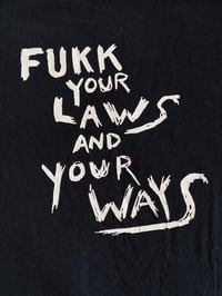 Image 1 of The Obsessed - Fukk Your Laws and Your Ways Shirt