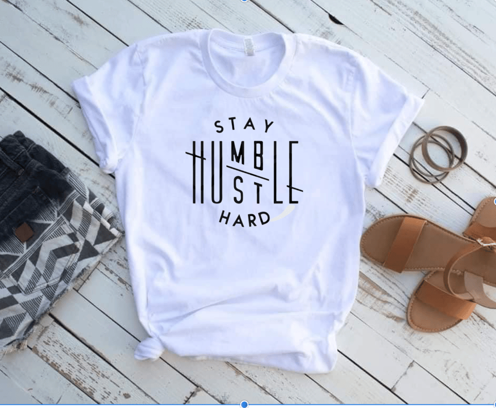Image of "Stay Humble , But Hustle Hard" Unisex Tee