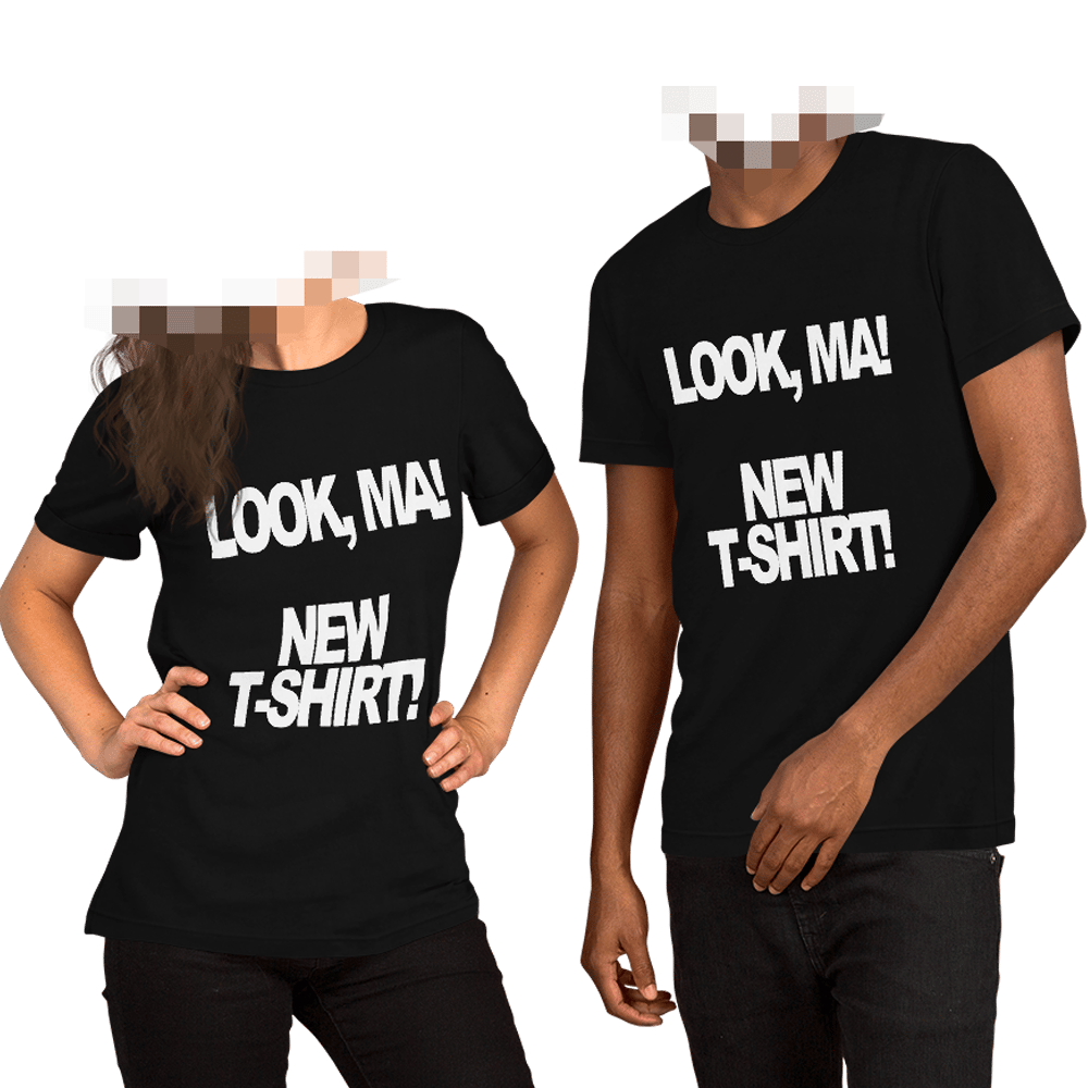 "Look, Ma! New T-Shirt" Tee
