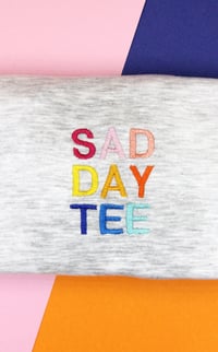 Image 5 of Sad day tee