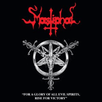MASTIPHAL “For a Glory of All Evil Spirits, Rise for Victory“ CD