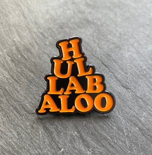 Hullabaloo soft enamel pin badge