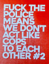 Fuck the Police Means We Don't Act Like Cops to Each Other #2 (Digital Zine)