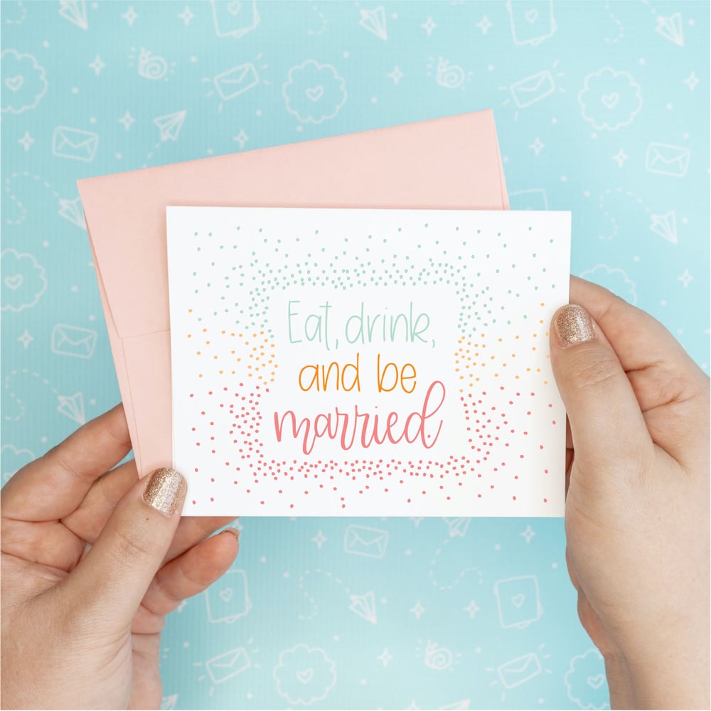 Image of Eat, Drink & Be Married Card