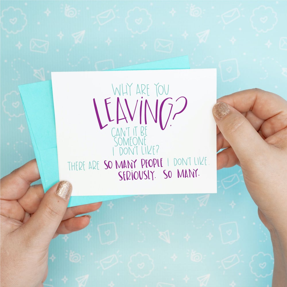 Image of Why Are You Leaving? Card