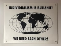 INDIVIDUALISM IS BULLSHIT