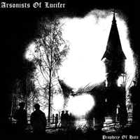 Image 1 of ARSONISTS OF LUCIFER  “Prophecy of Hate” CD 