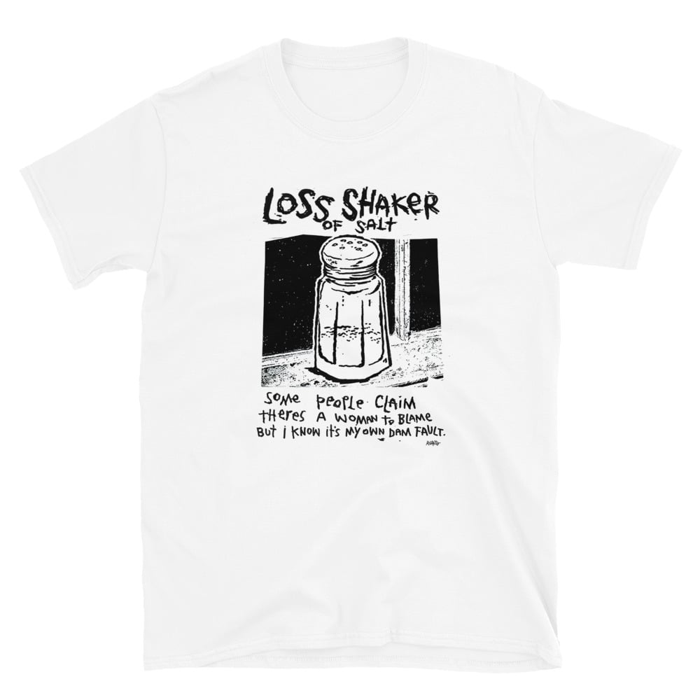Image of NEW!! Loss Shaker of Salt Unisex T-shirt 