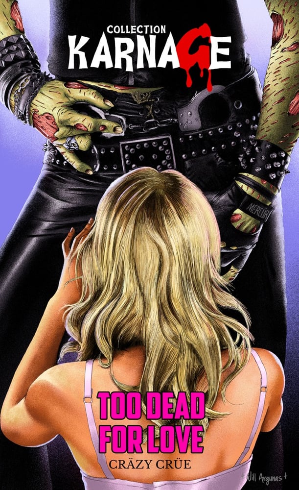 Image of TOO DEAD FOR LOVE, de Cräzy Crüe / Collection Karnage