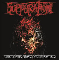 Suppuration-the face rotten by some satanic possession cd