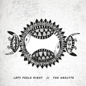 Image of (NEW) Left Feels Right / The Analyte - Split EP