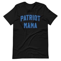 Image 5 of Patriot MAMA - Mother's Day Gift - Unisex t-shirt from PatriotsCo.com