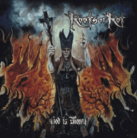 ROOTS OF ROT  “God Is Money” CD 