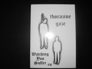 Image of Thorazine Gaze - Watching You Suffer CDr  SOLD OUT