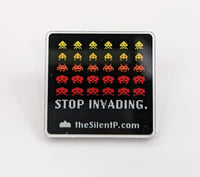 Image 2 of "Stop Invading" Custom acrylic pin