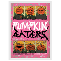 Haunted Francis + the Ballad of the Pumpkin Eaters Broadsheet Comic