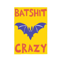 Batshit Crazy
