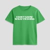 <i>I Don’t Know What I’m Doing</i><br>Irish Green T-shirt