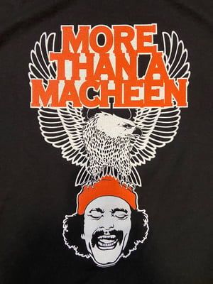 Image of MORE THAN A MACHEEN Tees