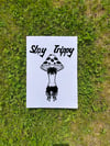 Stay Trippy Print A4