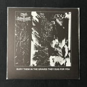 Image of Bled To Submission - Bury Them In The Graves They Dug For You 7"