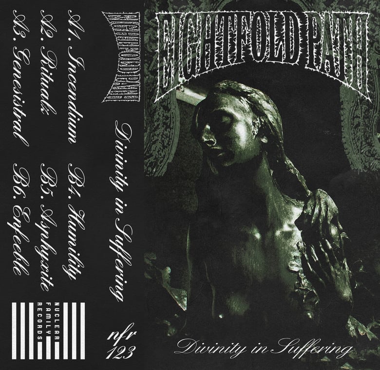 Image of NFR123 - Eightfold Path "Divinity in Suffering" Cassette