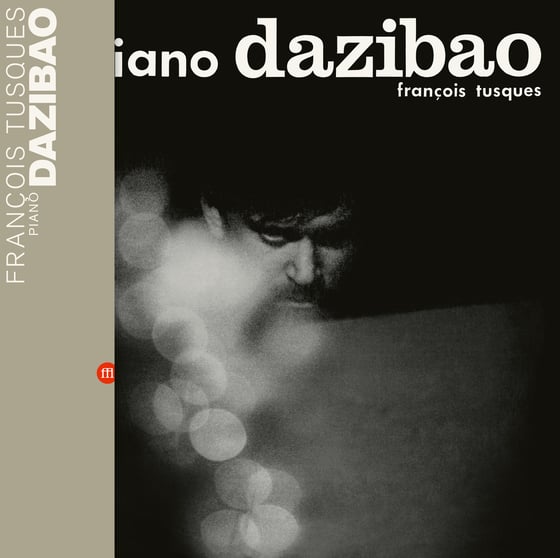 Image of François Tusques - Piano Dazibao (FFL073)