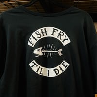 Image 3 of FISH FRY TIL I DIE T-Shirt Men's/Unisex