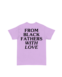 Image 1 of From Black Fathers with Love OG T Shirt