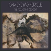 Image 4 of Shrooms Circle ~ The Constant Descent !!! 23 COPIES LEFT !!!