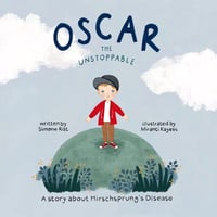 Oscar the Unstoppable: A story about Hirschsprung’s Disease